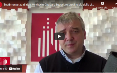 Testimonianza di don Mykhaylo Chaban, Superiore provinciale della visitatoria salesiana dell’Ucraina